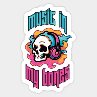 Music in My Bones. Colorful Skull Wearing Headphones. Creepin it real Sticker